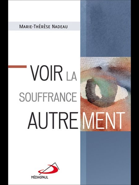 Voir la souffrance autrement (French book)