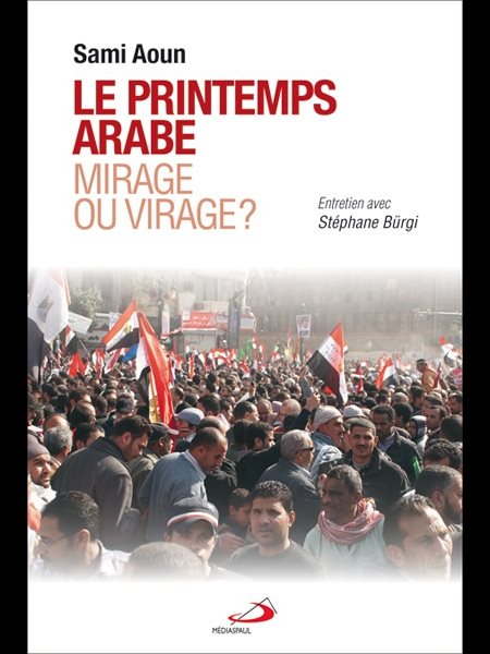 Printemps arabe, Le : Mirage ou virage? (French book)