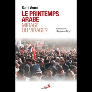 Printemps arabe, Le : Mirage ou virage? (French book)