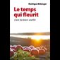 Temps qui fleurit, Le - L'art de bien vieillir (French book)