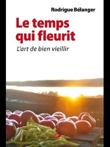 Temps qui fleurit, Le - L'art de bien vieillir