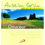 Douceur d'un coeur attentif - coll. ABC de l'Art de vivre