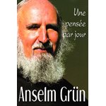 Anselm Grun: Une pensée par jour