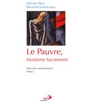 Pauvre, Huitième Sacrement, Le / Pauvretés contemporaines T.2