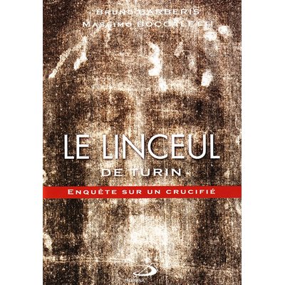 Linceul de Turin, Le : Enquête sur un crucifié