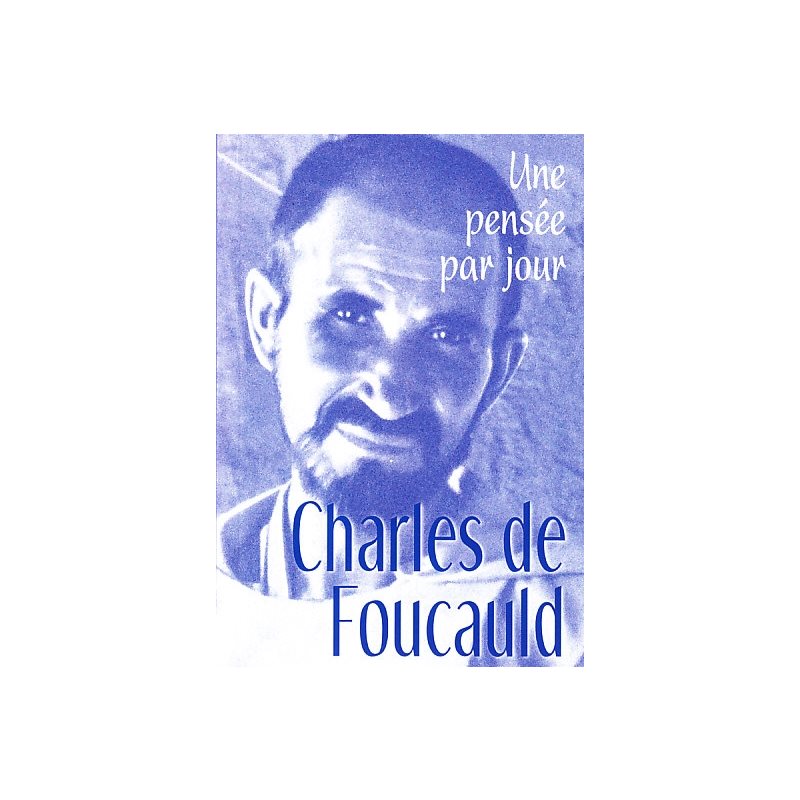 Charles de Foucauld: Une pensée par jour