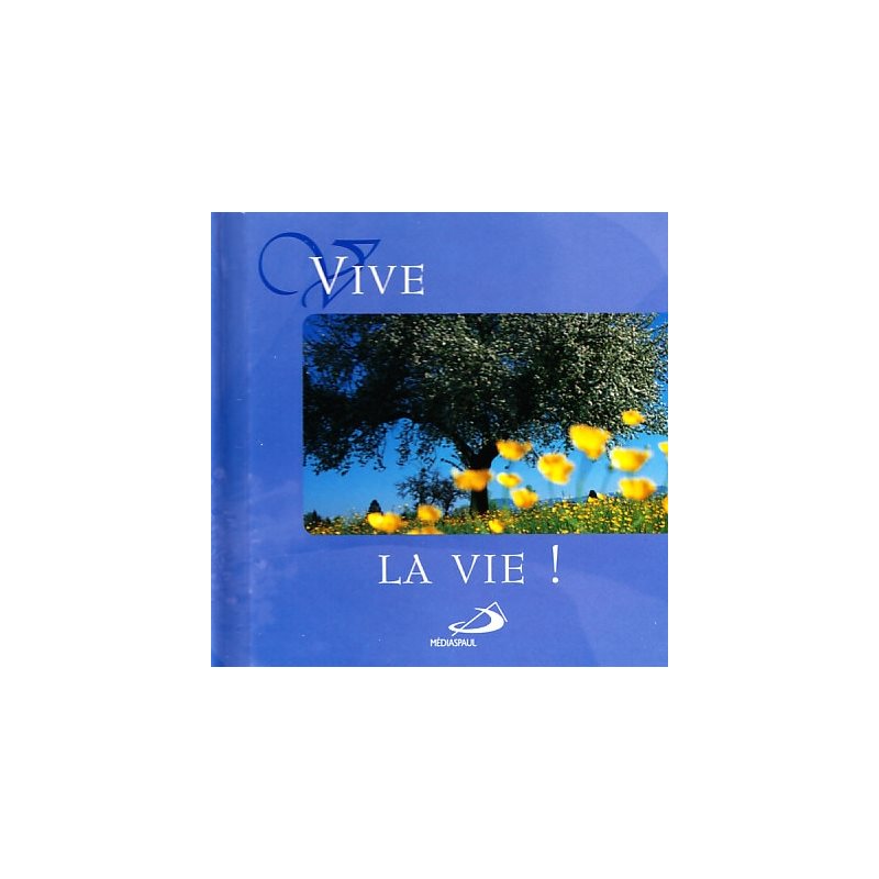 Vive la vie!