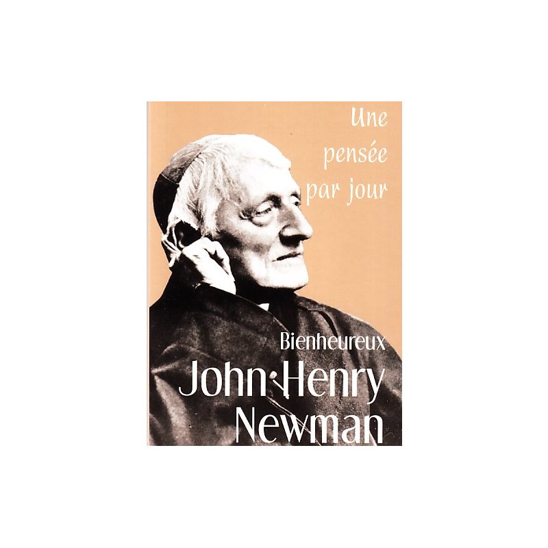 John Henry Newman: Une pensée par jour