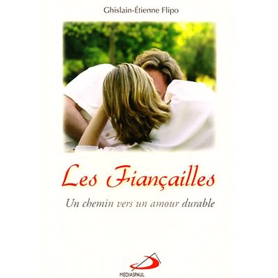 Fiançailles, Les : Un chemin vers un amour... (French book)