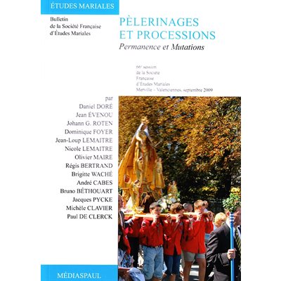 Pèlerinages et processions : Permanence et... (French book)