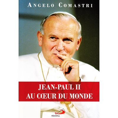 Jean-Paul II au coeur du monde (French book)