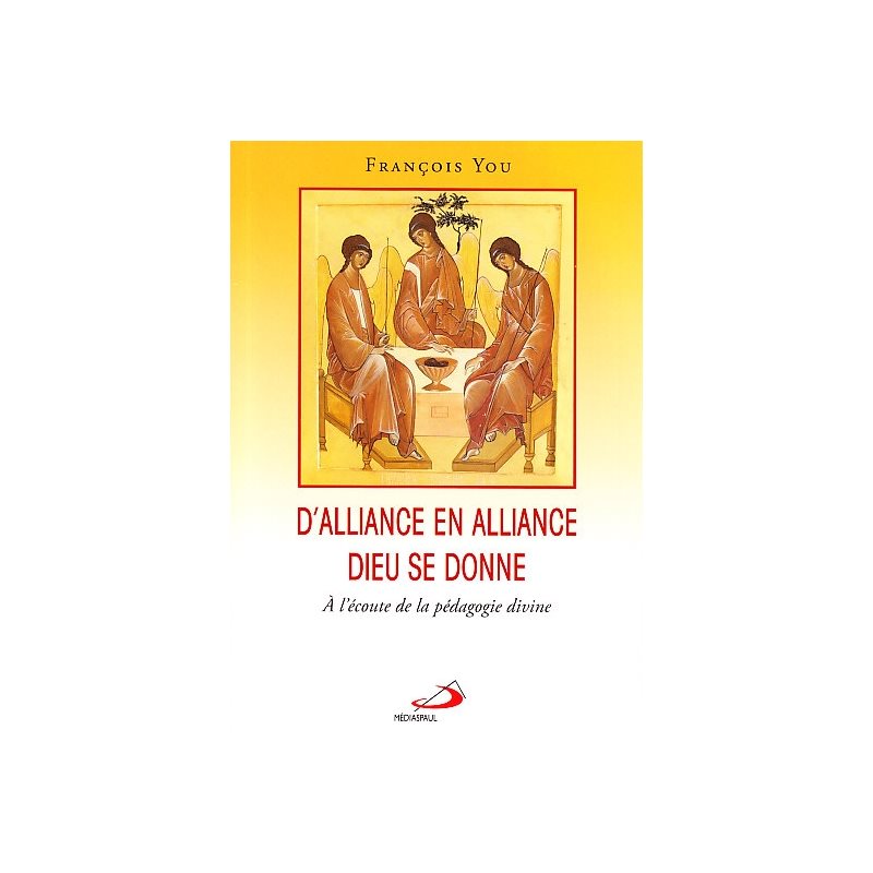 D'Alliance en Alliance, Dieu se donne (French book)