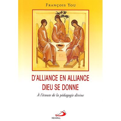 D'Alliance en Alliance, Dieu se donne (French book)