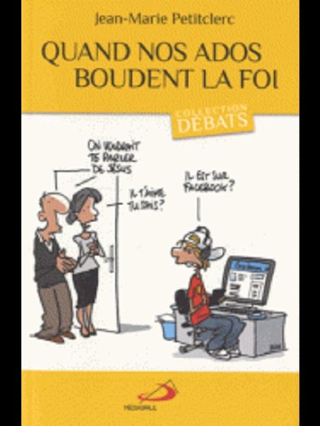 Quand nos ados boudent la foi (French book)