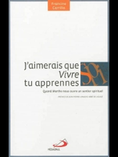 J'aimerais que Vivre tu apprennes (French book)