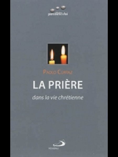 Prière dans la vie chrétienne, La (French book)