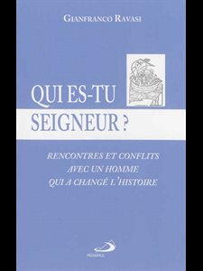 Qui es-tu Seigneur? Rencontres et conflits (French book)