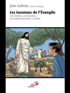 Inconnus de l'Évangile, Les