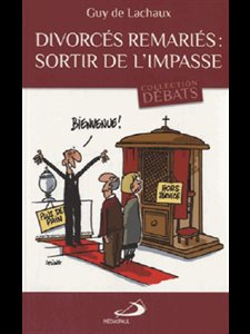 Divorcés remariés : sortir de l'impasse (French book)