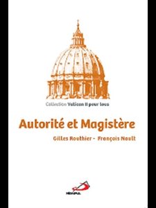 Autorité et Magistère (Coll. Vatican II pour tous)