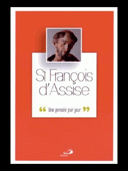 St François d'assise: Une pensée par jour