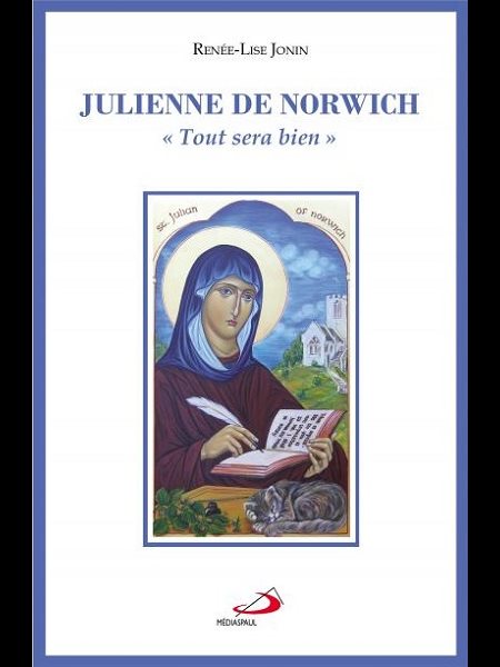 Julienne de Norwich «Tout sera bien»