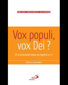 Vox populi, vox Dei? Et si on écoutait mieux les baptisé-e-s