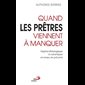 Quand les prêtres viennent à manquer