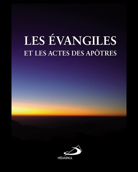 Évangiles et les Actes des Apôtres, Les (NE)