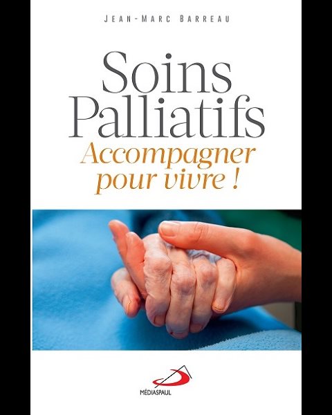 Soins palliatifs : Accompagner pour vivre