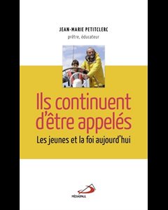 Ils continuent d'être appelés - Les jeunes et la foi aujour.