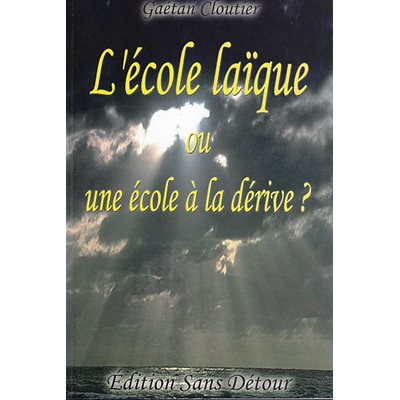 École laïque ou une école à la dérive?, L'