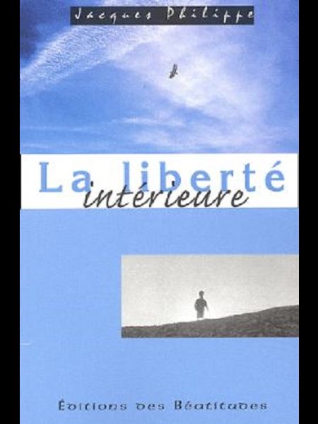 Liberté intérieure, La (French Book)