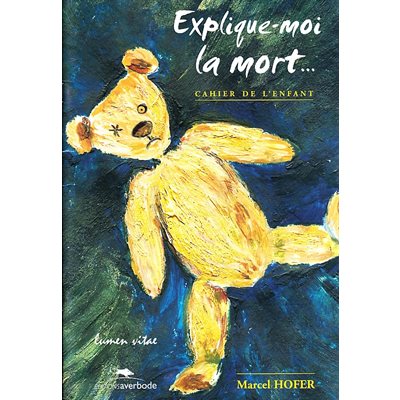 Explique-moi la mort? (Cahier enfant)