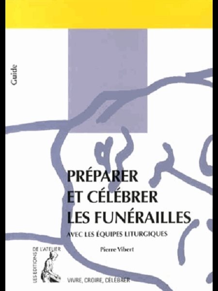 Préparer et célébrer les funérailles (N. Éd.) (French book)