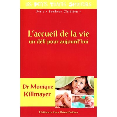 Accueil de la vie, un défi pour aujourd'hui, L'