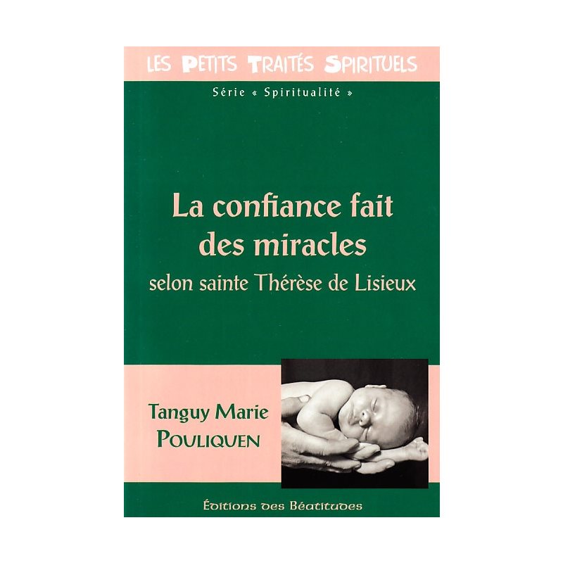 Confiance fait des miracles selon Ste Thérèse de Lisieux, La