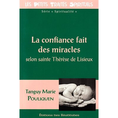 Confiance fait des miracles selon Ste Thérèse de Lisieux, La