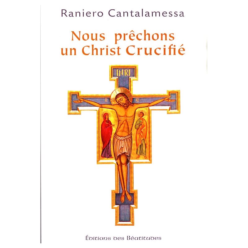 Nous prêchons un Christ Crucifié - réédition (French book)