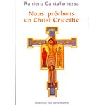 Nous prêchons un Christ Crucifié - réédition (French book)