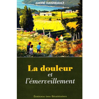 Douleur et l'émerveillement, La