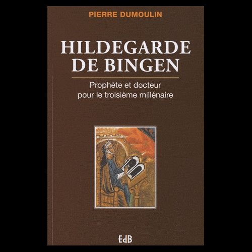 Hildegarde de Bingen : prophète et docteur (French book)