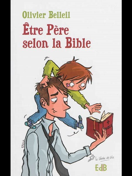 Être Père selon la Bible (French book)