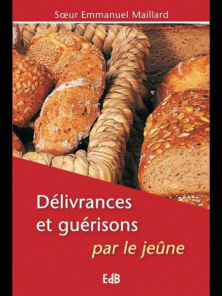 Délivrances et guérisons par le jeûne (French book)