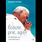 Écoute, prie, agis : 50 méditations (French book)