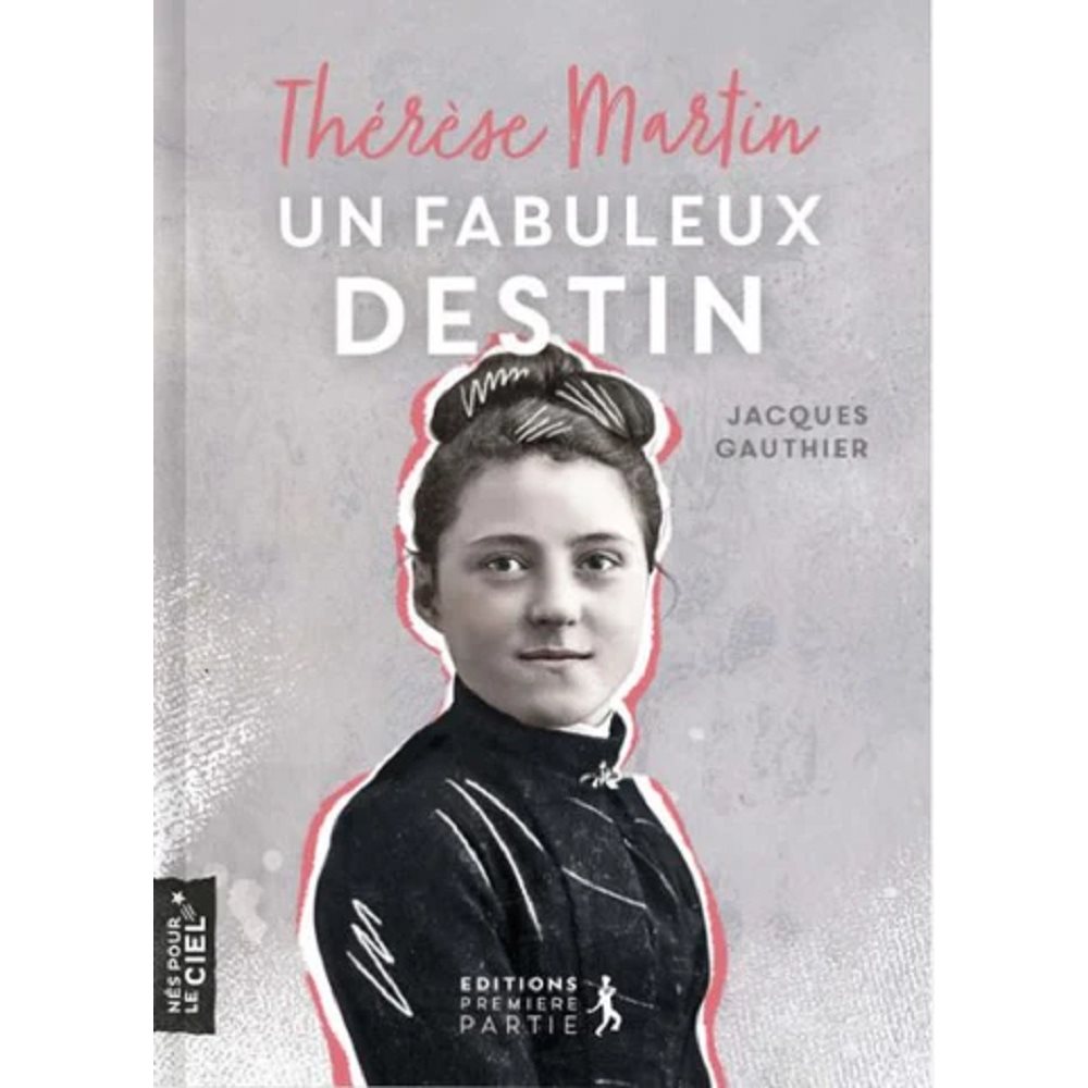 Thérèse de Lisieux - Un fabuleux destin, French book