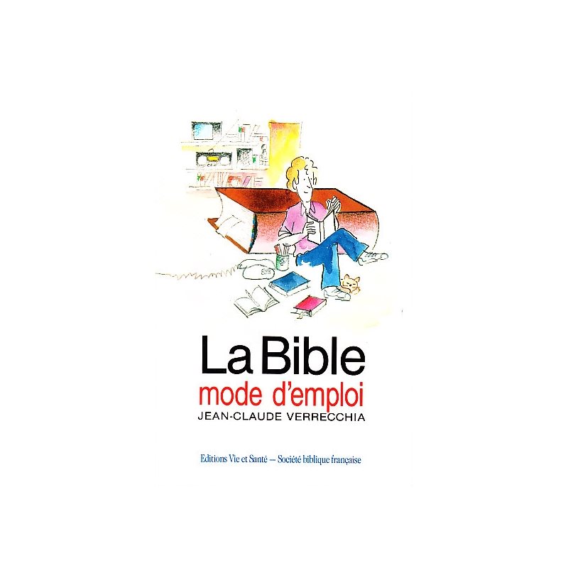 Bible mode d'emploi, La