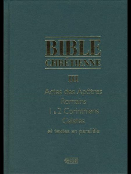 Bible Chrétienne III (Actes) (French book)