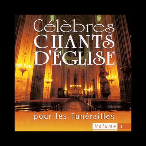 CD Célèbres chants d'église pour les funéraille, vol. 1