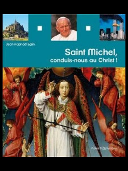 Saint Michel, conduis-nous au Christ! (French book)